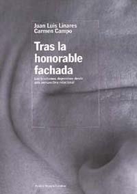 TRAS LA HONORABLE FACHADA | 9788449309908 | LINARES, JUAN LUIS / CAMPO, CARMEN