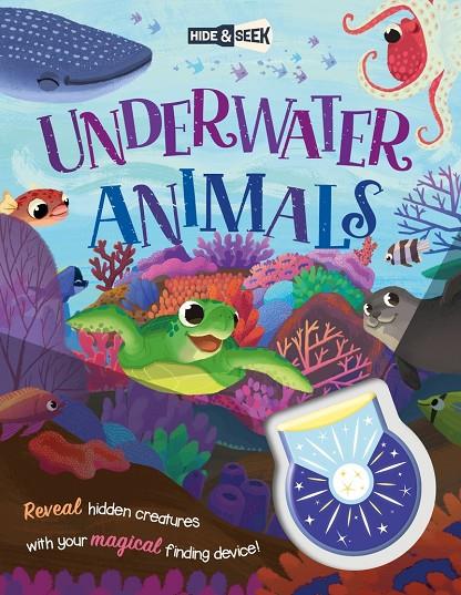 HIDE-AND-SEEK UNDERWATER ANIMALS (MAGICAL LIGHT BOOK) | 9781839034992