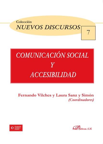 COMUNICACIÓN SOCIAL Y ACCESIBILIDAD. | 9788490319710 | SANZ Y SIMÓN, LAURA / VILCHES VIVANCOS, FERNANDO