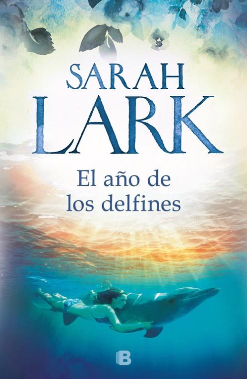 AÑO DE LOS DELFINES, EL | 9788466664707 | LARK, SARAH