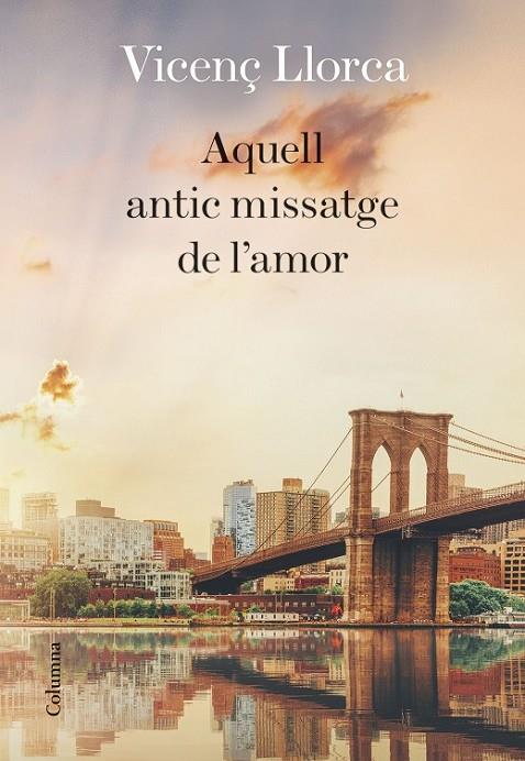 AQUELL ANTIC MISSATGE DE L'AMOR | 9788466424097 | LLORCA, VICENÇ