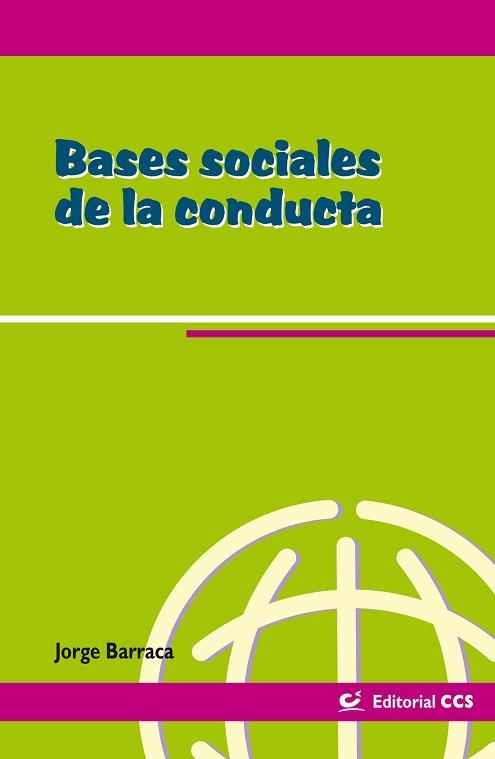 BASES SOCIALES DE LA CONDUCTA | 9788498422245 | BARRACA, JORGE