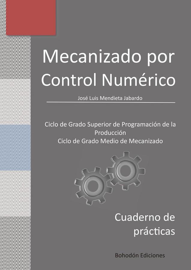MECANIZADO POR CONTROL NUMÉRICO | 9788419404220 | MENDIETA JABARDO, JOSÉ LUIS