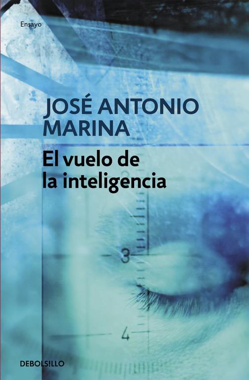 VUELO DE LA INTELIGENCIA, EL | 9788499080710 | MARINA, JOSÉ ANTONIO