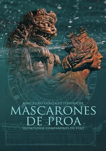 MASCARONES DE PROA | 9788419764454 | GONZALEZ FERNANDEZ, MARCELINO