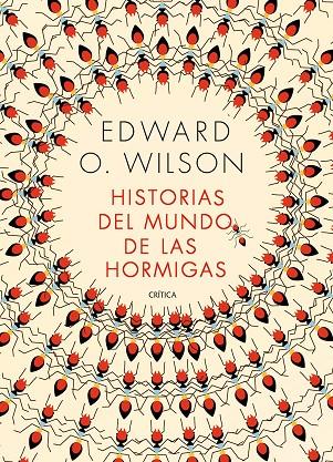 HISTORIAS DEL MUNDO DE LAS HORMIGAS | 9788491993650 | WILSON, EDWARD O.