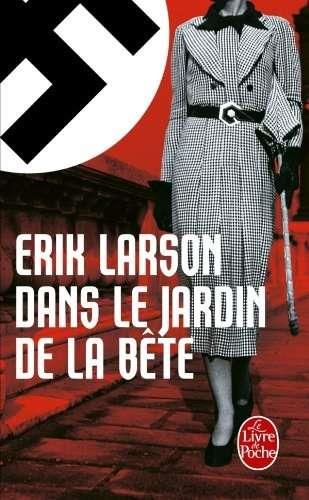 DANS LE JARDIN DE LA BETE | 9782253164852 | LARSON, ERIK