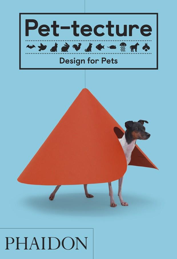 PET-TECTURE - DESIGN FOR PETS | 9780714876672 | WAINWRIGHT, TOM