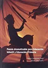 POESÍA DRAMATIZABLE PARA EDUCACIÓN INFANTIL Y EDUCACIÓN PRIMARIA | 9788491441274 | LLAMAZARES PRIETO, TERESA / SELFA SASTRE, MOISÉS