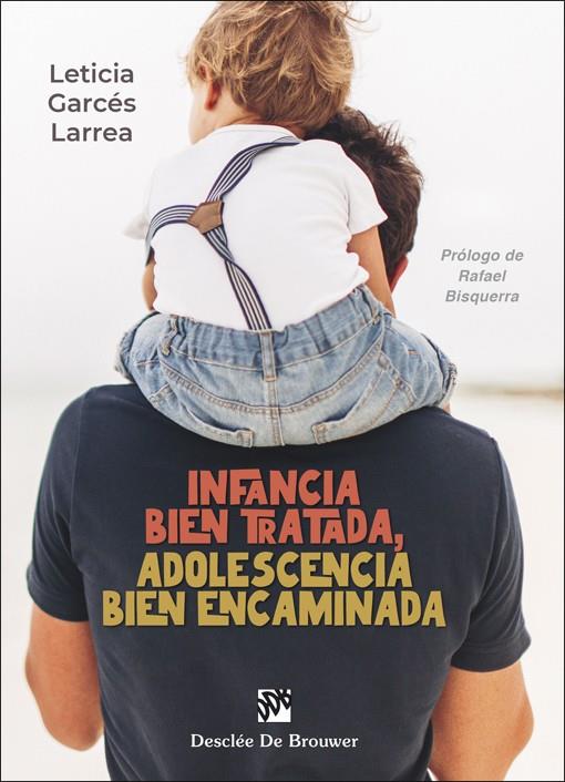 INFANCIA BIEN TRATADA, ADOLESCENCIA BIEN ENCAMINADA | 9788433032362 | GARCES LARREA, LETICIA