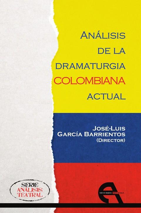 ANALISIS DE LA DRAMATURGIA COLOMBIANA ACTUAL | 9788416923359 | GARCÍA BARRIENTOS, JOSÉ LUIS