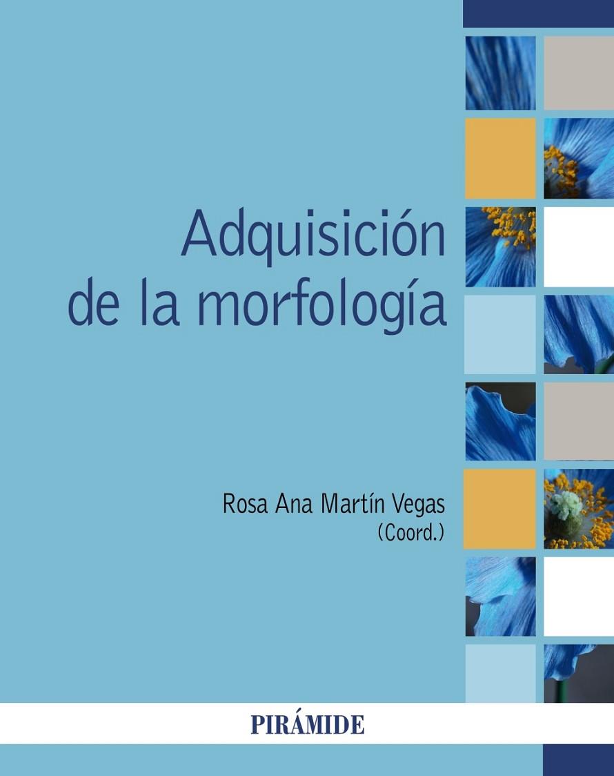 ADQUISICIÓN DE LA MORFOLOGÍA | 9788436847727 | MARTÍN VEGAS, ROSA ANA