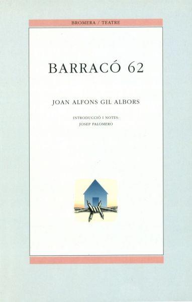 BARRACÓ 62 | 9788476602799 | GIL ALBORS, JOAN ALFONS