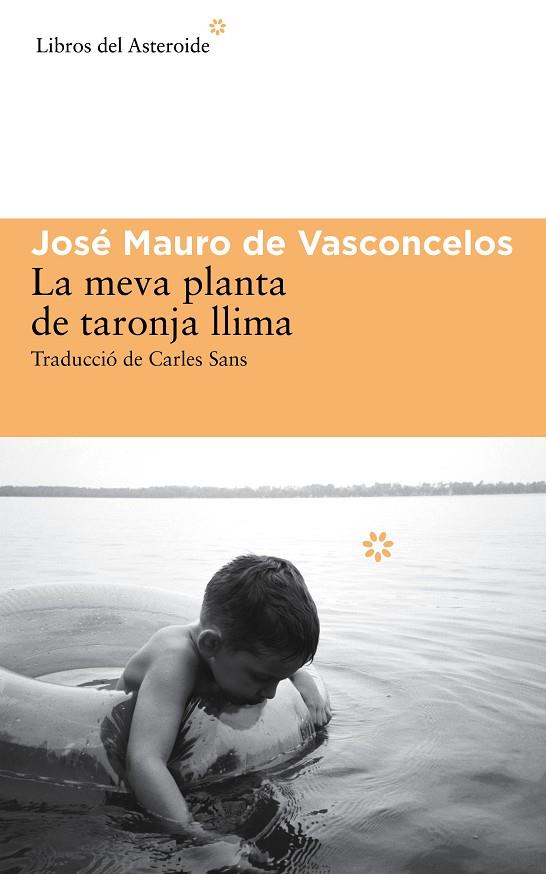 MEVA PLANTA DE TARONJA LLIMA, LA | 9788416213009 | DE VASCONCELOS, JOSÉ MAURO