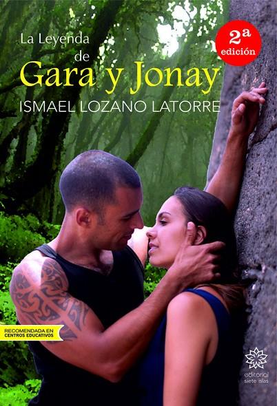 LEYENDA DE GARA Y JONAY, LA | 9788494403101 | LOZANO LATORRE, ISMAEL