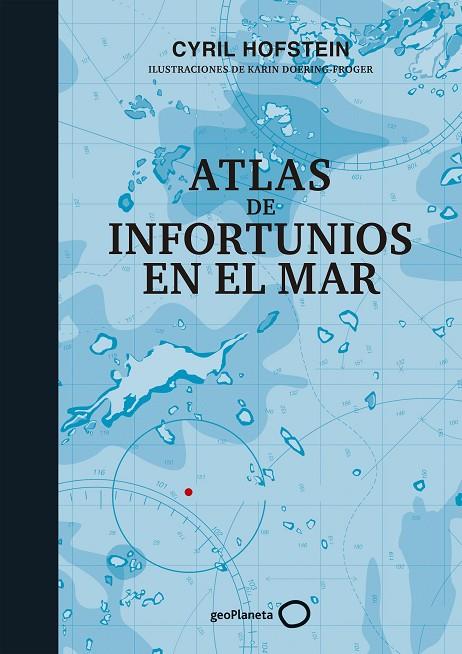 ATLAS DE INFORTUNIOS EN EL MAR | 9788408226451 | HOFSTEIN, CYRIL / DOERING-FROGER, KARIN
