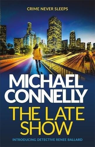 LATE SHOW, THE | 9781409147541 | CONNELLY, MICHAEL