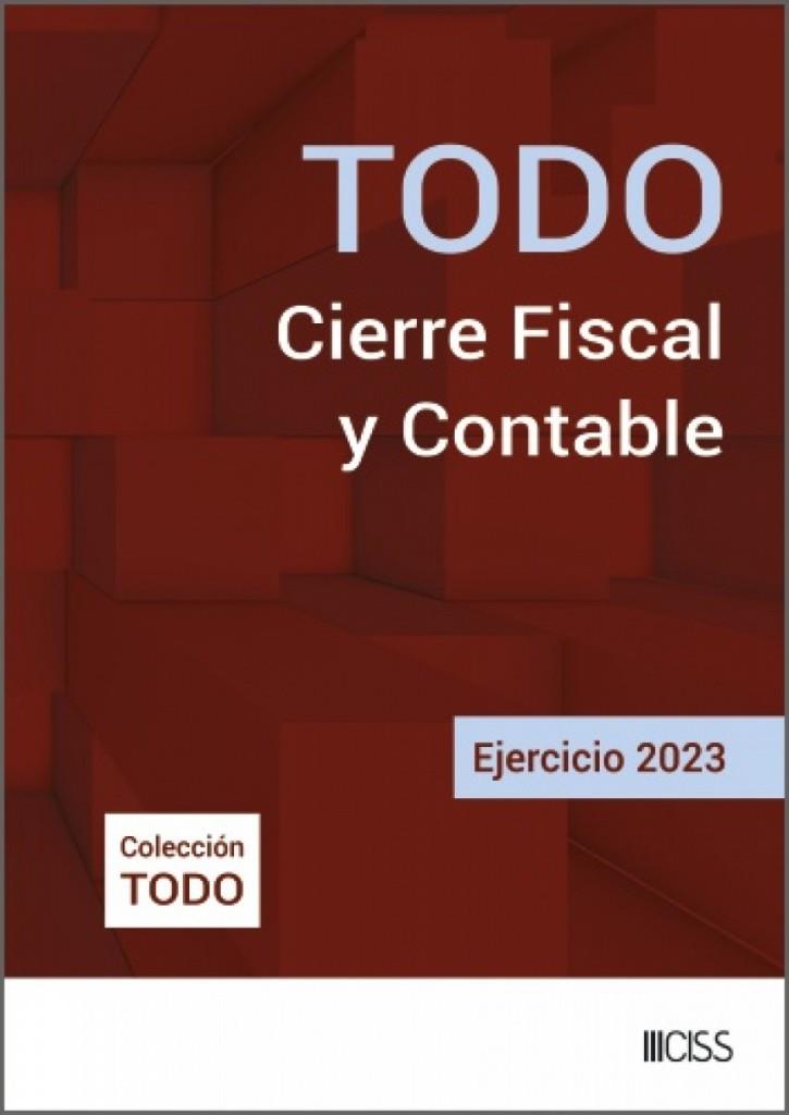 TODO CIERRE FISCAL Y CONTABLE. EJERCICIO 2023 | 9788499548371 | ARGENTE ALVAREZ, JAVIER / ARGENTE LINARES, EVA