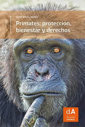 PRIMATES : PROTECCIÓN, BIENESTAR Y DERECHOS | 9788449099922 | BRULL BARCO, JOAN