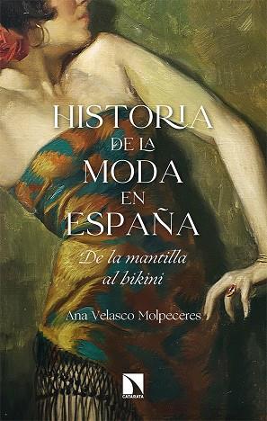 HISTORIA DE LA MODA EN ESPAÑA | 9788413522111 | VELASCO, ANA