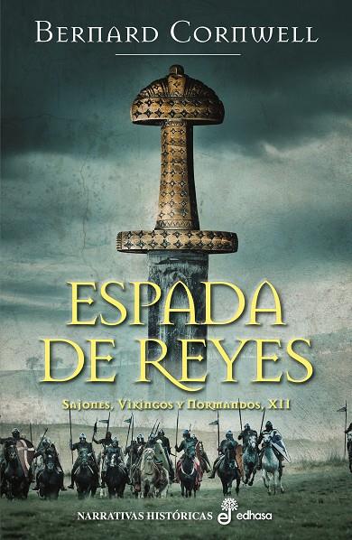 ESPADA DE REYES (SAJONES, VIKINGOS Y NORMANDOS XII) | 9788435063623 | CORNWELL, BERNARD