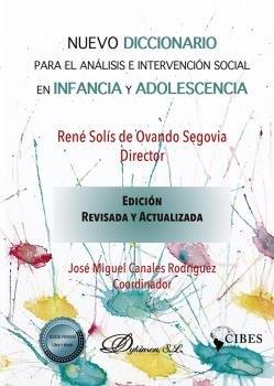 NUEVO DICCIONARIO PARA EL ANÁLISIS E INTERVENCIÓN SOCIAL CON INFANCIA Y ADOLESCENCIA | 9788413776019