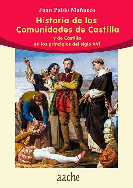 HISTORIA DE LAS COMUNIDADES DE CASTILLA | 9788418131684 | MAÑUECO MARTÍNEZ, JUAN PABLO