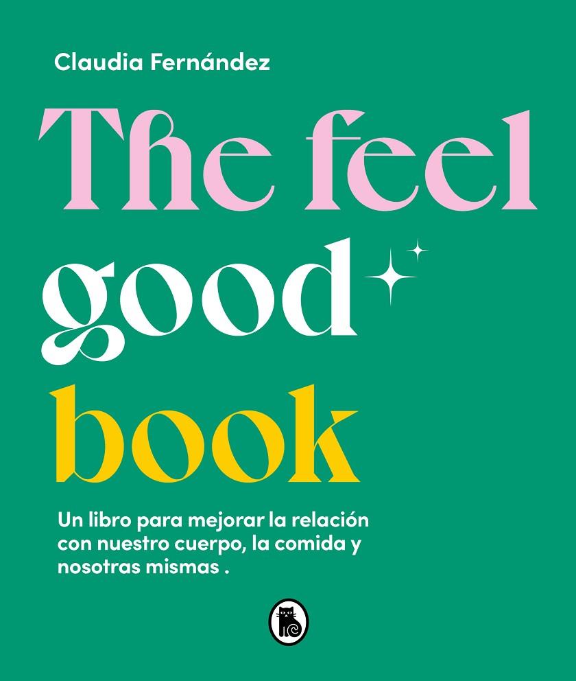 FEEL GOOD BOOK, THE | 9788402426581 | FERNÁNDEZ, CLAUDIA