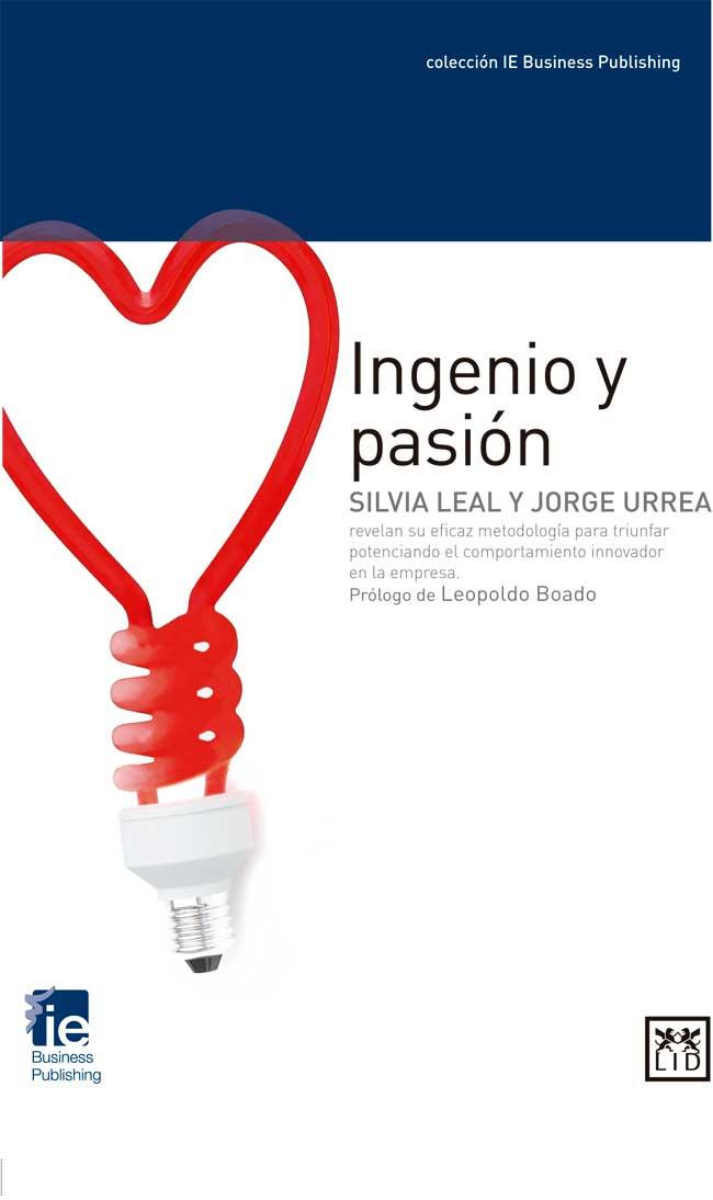 INGENIO Y PASIÓN | 9788483568187 | LEAL MARTÍN, SILVIA / URREA FILGUEIRA, JORGE