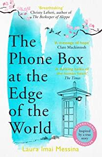 PHONE BOX AT THE END OF WORLD, THE | 9781786580412 | IMAI MESSINA, LAURA