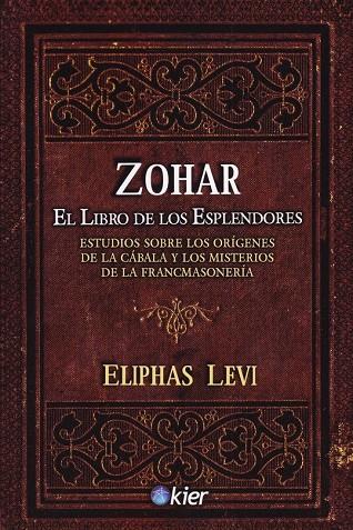ZOHAR EL LIBRO DE LOS ESPLENDORES | 9788417581343 | LEVI, ELIPHAS