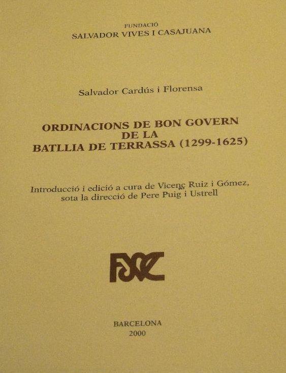 ORDINACIONS DE BON GOVERN DE LA BATLLIA DE TERRASSA (1299-1625) | 9788423206223 | CARDÚS I FLORENSA, SALVADOR