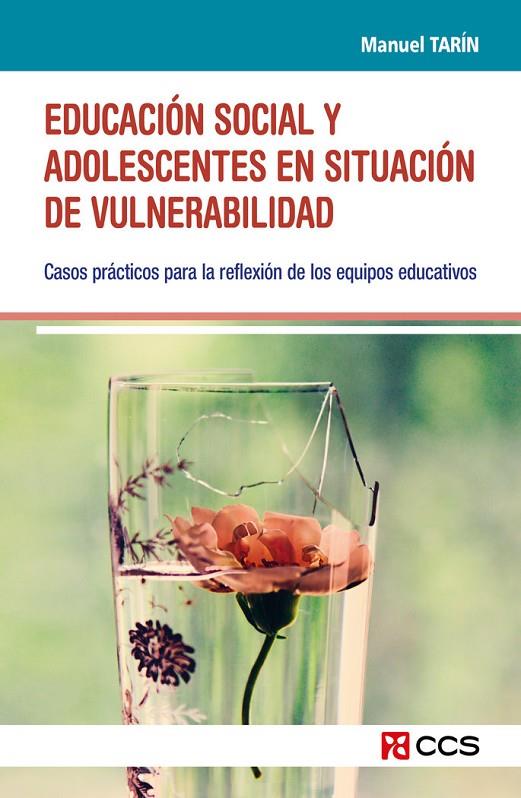 EDUCACIÓN SOCIAL Y ADOLESCENTES EN SITUACION DE VULNERABILIDAD | 9788413792057 | TARIN CAYUELA, MANUEL