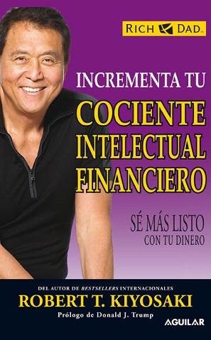 INCREMENTA TU COCIENTE INTELECTUAL FINANCIERO | 9788403100930 | KIYOSAKI, ROBERT T.