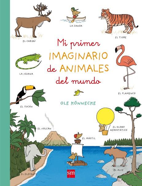 IMAGINARIO DE ANIMALES DEL MUNDO | 9788467587647 | KÖNNECKE, OLE