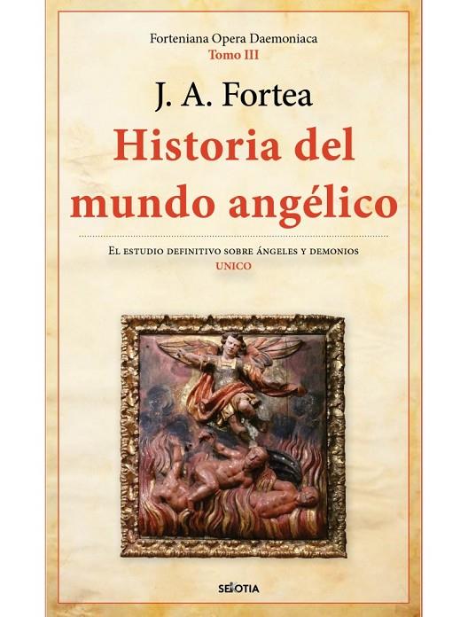 HISTORIA DEL MUNDO ANGÉLICO | 9788418414015 | FORTEA, JOSÉ ANTONIO