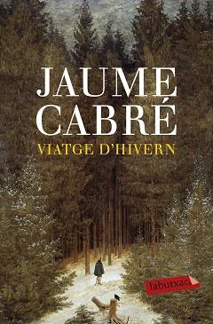 VIATGE D'HIVERN | 9788496863538 | CABRÉ, JAUME