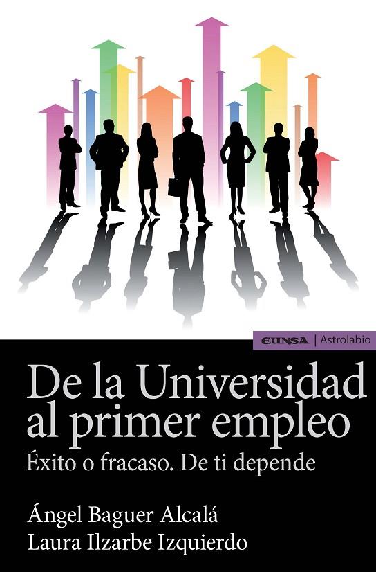 DE LA UNIVERSIDAD AL PRIMER EMPLEO | 9788431332273 | BAGUER ALCALÁ, ÁNGEL / ILZARBE ALCALÁ, LAURA / ILZARBE ALCALÁ, LAURA