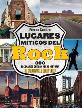 LUGARES MÍTICOS DEL ROCK | 9788418703799 | SENDRA, FERRAN