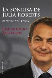 SONRISA DE JULIA ROBERTS, LA | 9788415122333 | ZARZALEJOS, JOSE ANTONIO