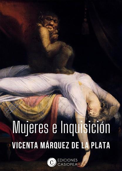 MUJERES E INQUISICIÓN | 9788412318821 | MARQUEZ DE LA PLATA, VICENTA