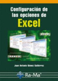 CONFIGURACION DE LAS OPCIONES DE EXCEL | 9788499645063 | GOMEZ GUTIERREZ, JUAN ANTONIO