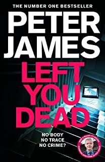 LEFT YOU DEAD | 9781529004250 | JAMES, PETER