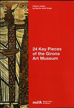 24 KEY PIECES OF THE GIRONA ART MUSEUM | 8420093081892 | MUSEU D'ART DE GIRONA / ARAGÓ, NARCÍS-JORDI