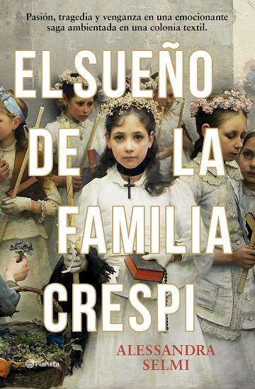 SUEÑO DE LA FAMILIA CRESPI, EL | 9788408285465 | SELMI, ALESSANDRA