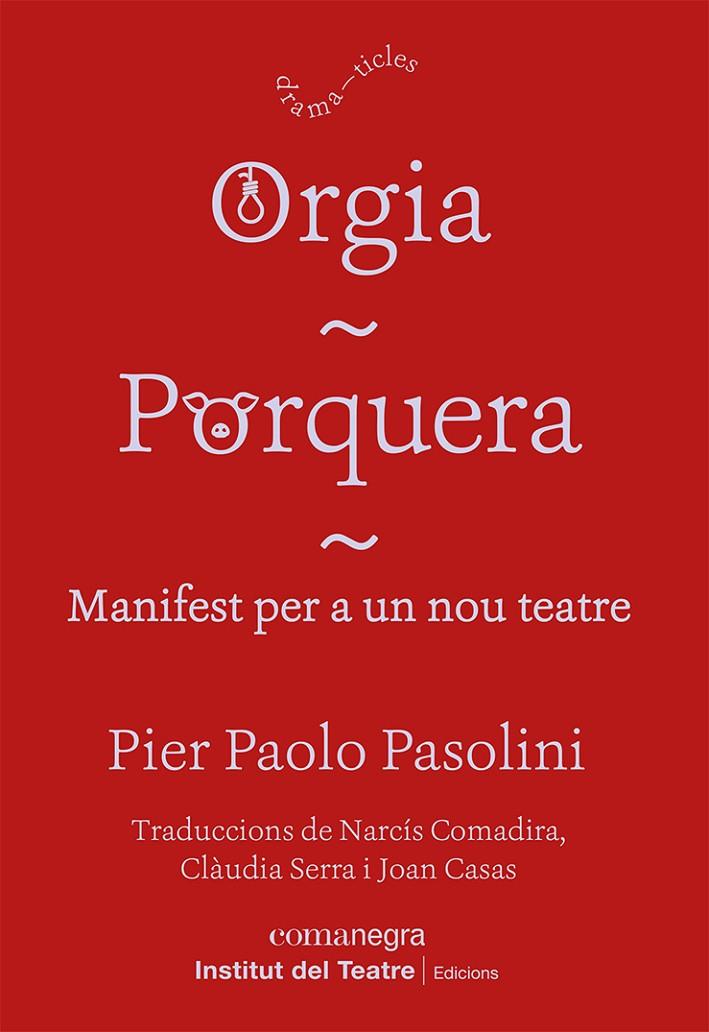 ORGIA / PORQUERA | 9788418857249 | PASOLINI, PIER PAOLO
