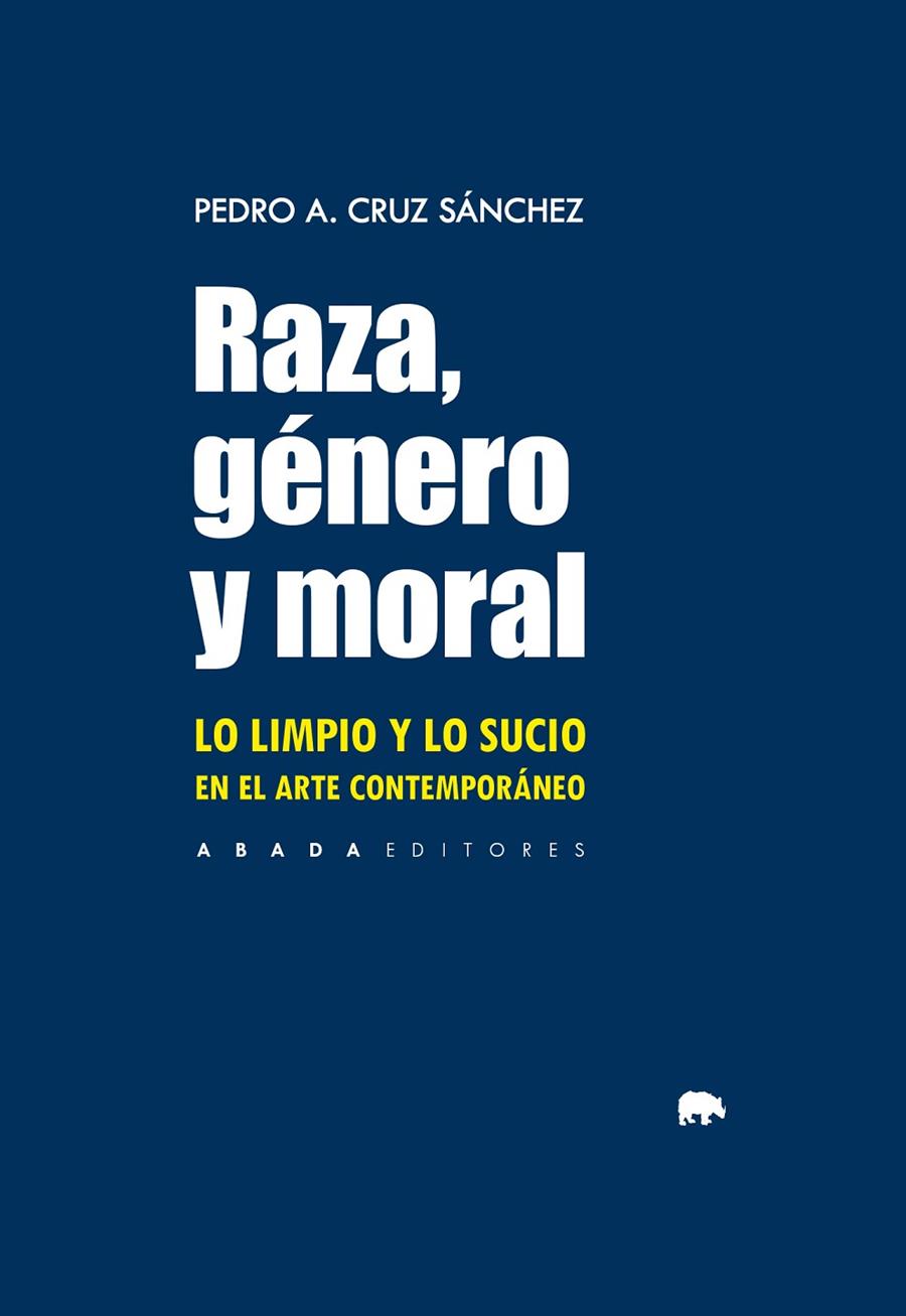 RAZA, GÉNERO Y MORAL | 9788419008619 | CRUZ SÁNCHEZ, PEDRO A.