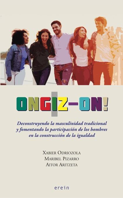 ONGIZ-ON! DECONSTRUYENDO LA MASCULINIDAD TRADICIONAL Y FOMEN | 9788491094685 | ARITZETA / ODRIOZOLA
