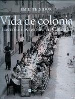 VIDA DE COLONIA (ED. EN ESPAÑOL) | 9788415002338 | TEIXIDOR, EMILI