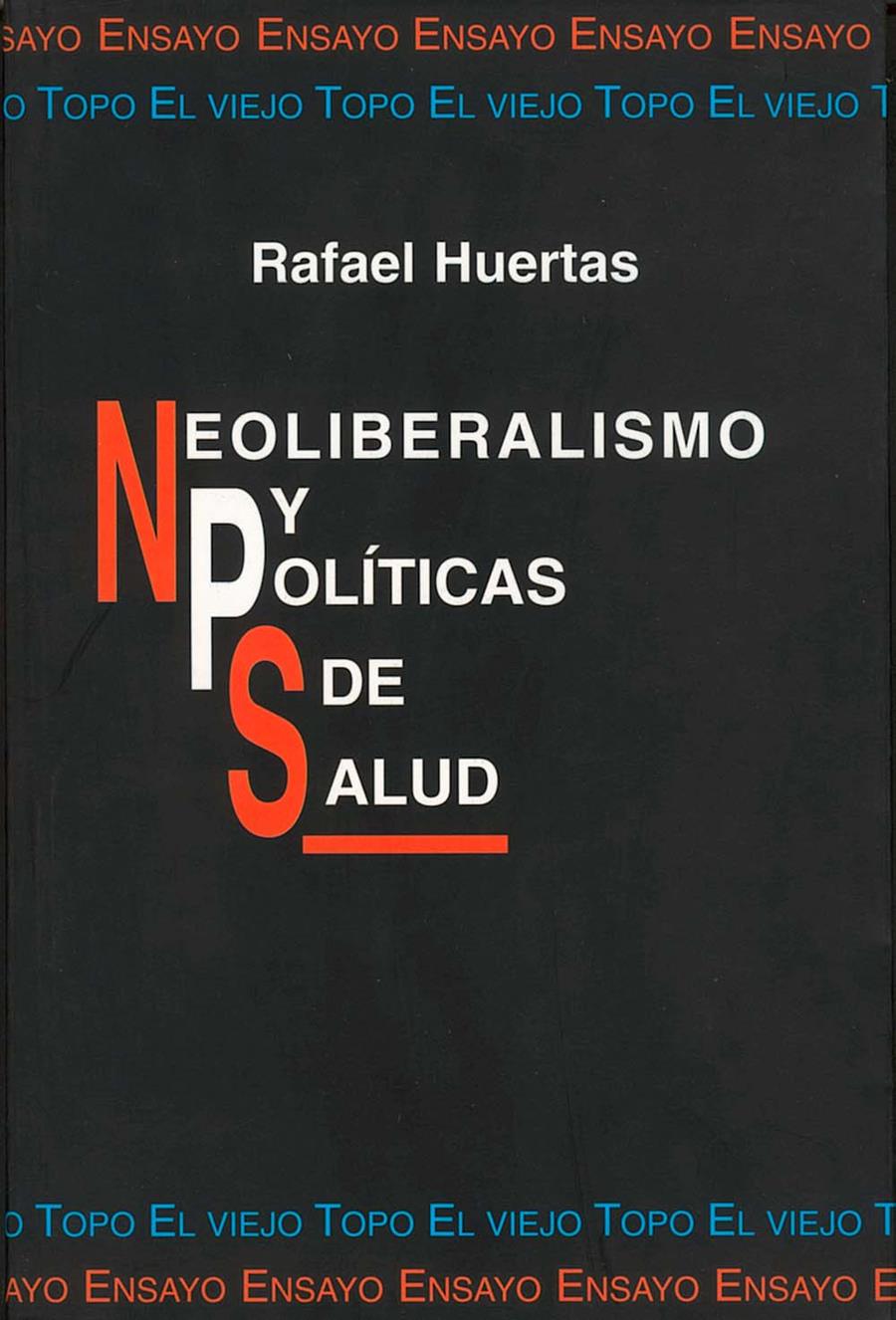 NEOLIBERALISMO Y POLÍTICAS DE SALUD | 9788495224026 | HUERTAS, RAFAEL